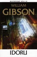 Gibson William: Idoru Mistrovská díla SF