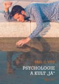 Vitz Paul C.: Psychologie a kult já