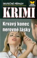 kolektiv autorů: Krvavý konec nerovné lásky - Krimi 4/18
