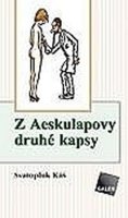 Káš Svatopluk: Z Aesculapovy druhé kapsy
