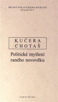 Chotaš Jiří: Dějiny politického myšlení III/1