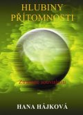 Hájková Hana: Hlubiny přítomnosti - Ztracené souvislosti