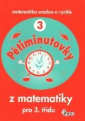 neuveden: Pětiminutovky z matematiky pro 3. třídu - Matematika snadno a rychle
