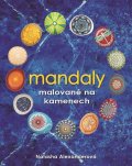 Alexanderová Natasha: Mandaly malované na kamenech