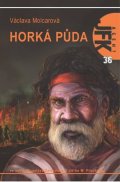 Molcarová Václava: Agent JFK 036 - Horká půda