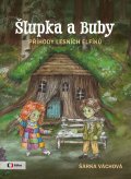 Váchová Šárka: Šlupka a Buby - Příhody lesních elfíků