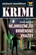 Matoušek Vladimír: Maxi krimi - Nejhrůznější brněnské vraždy