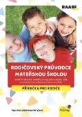 Balvínová Kryčová Marta: Rodičovský průvodce mateřskou školou aneb Praktické náměty a tipy, jak rozv