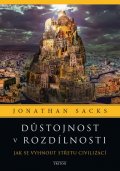 Sacks Jonathan: Důstojnost v rozdílnosti - Jak se vyhnout střetu civilizací