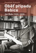 Kolouch František: Oběť případu Babice - Jan Bula 1920-1952