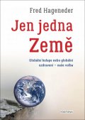 Hageneder Fred: Jen jedna Země - Globální kolaps nebo globální uzdravení - naše volba