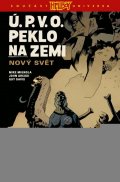 Arcudi John: Ú.P.V.O. Peklo na zemi 1 - Nový svět