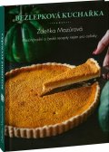 Mazúrová Zdeňka: Bezlepkové recepty z celého světa - Mezinárodní kuchyně nejen pro celiaky