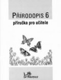 Jurčák Jaroslav: Přírodopis 6 - Příručka pro učitele