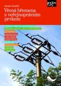 Truneček Jaroslav: Věcná břemena s veřejnoprávním prvkem