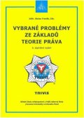 Froněk Václav: Vybrané problémy ze základů teorie práva - 6. doplněné vydání