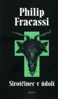 Fracassi Philip: Sirotčinec v údolí