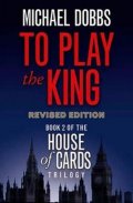 Dobbs Michael: To Play the King