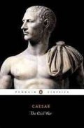 Caesar Gaius Iulius: The Civil War of Caesar