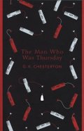 Chesterton Gilbert Keith: The Man Who Was Thursday
