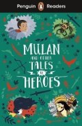 neuveden: Penguin Readers Level 2: Mulan and Other Tales of Heroes (ELT Graded Reader