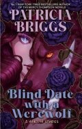 Briggs Patricia: Blind Date with a Werewolf