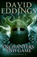 Eddings David: Enchanters´ End Game: Belgariad 5