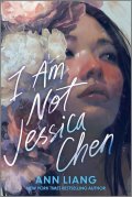 Ann Liang: I Am Not Jessica Chen