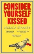 Stanley Jessica: Consider Yourself Kissed