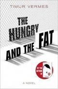 Vermes Timur: The Hungry and the Fat