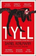 Kehlmann Daniel: Tyll : Shortlisted for the International Booker Prize 2020
