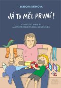 Brůnová Barbora: Já to měl první! - Komiksový manuál, jak přežít rodičovskou dovolenou