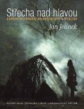 Jelínek Jan: Střecha nad hlavou