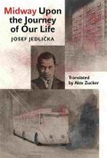 Jedlička Josef: Midway Upon the Journey of Our Life