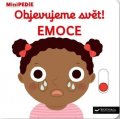 Choux Nathalie: MiniPEDIE Objevujeme svět! Emoce