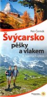 Čermák Petr: Švýcarsko pěšky a vlakem
