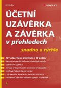 Dušek Jiří: Účetní uzávěrka a závěrka v přehledech snadno a rychle