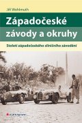 Wohlmuth Jiří: Západočeské závody a okruhy - Století západočeského silničního závodění
