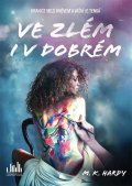 Hardy M. K.: Ve zlém i v dobrém
