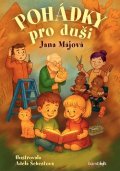 Májová Jana: Pohádky pro duši