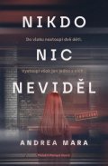 Mara Andrea: Nikdo nic neviděl