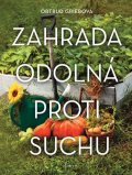 Griebová Ortrud: Zahrada odolná proti suchu