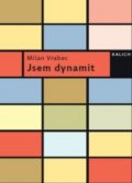 Vrabec Milan: Jsem dynamit