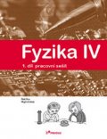 kolektiv autorů: Fyzika IV - 1.díl pracovní sešit - Učebnice fyziky pro ZŠ a víceletá gymnáz