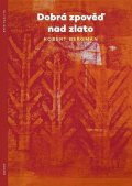 Bergman Robert: Dobrá zpověď nad zlato