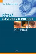 kolektiv autorů: Dětská gastroenterologie pro praxi