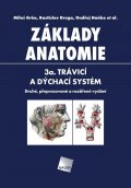 Grim Miloš: Základy anatomie 3a - Trávicí a dýchací systém