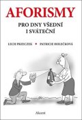 Przeczek Lech: Aforismy pro dny všední i sváteční