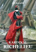 Kovařík Jiří: Kardinál Richelieu