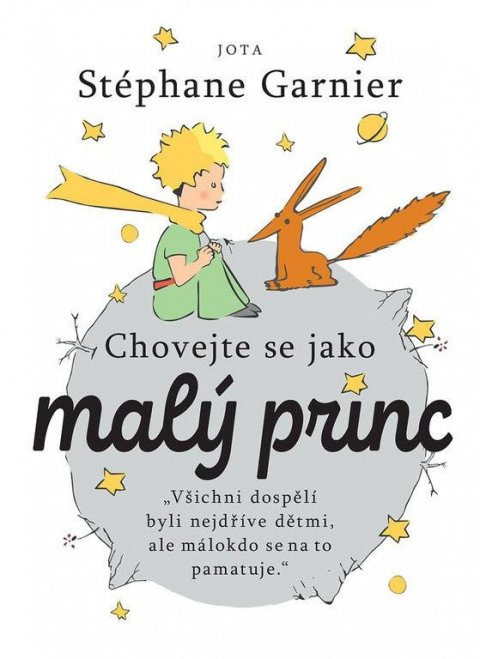 Garnier Stéphane: Chovejte se jako Malý princ